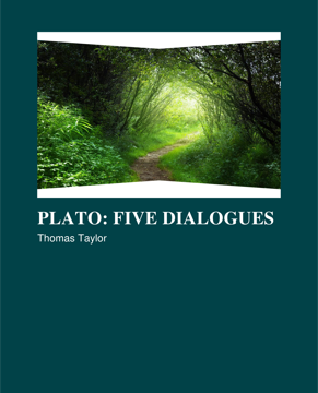 Plato: Five Dialogues by Thomas Taylor