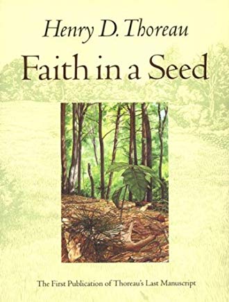 Faith in a Seed by Henry David Thoreau