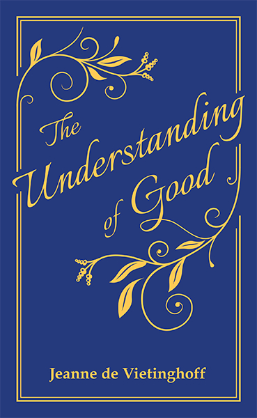 Understanding of Good by Jeanne de Vietinghoff